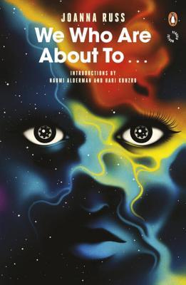 We Who Are About To...: Introduction by Naomi Alderman and Hari Kunzru (Penguin Worlds)