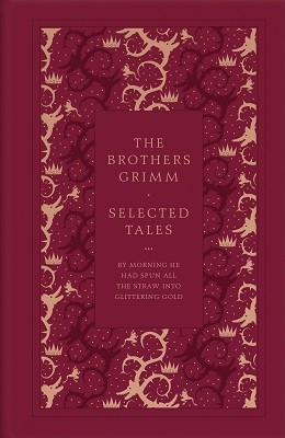 Selected Tales: Jacob & Wilhelm Grimm