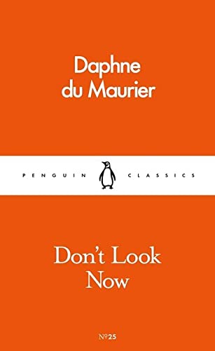 Don't Look Now: Daphne du Maurier (Pocket Penguins)