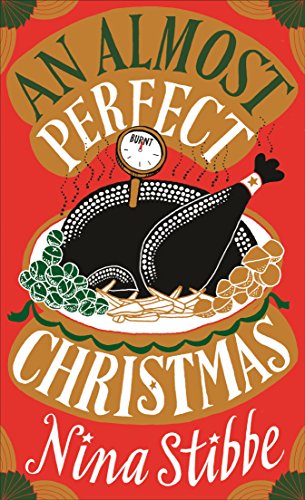 An Almost Perfect Christmas: A hilarious Christmas read from bestselling author of Love, Nina