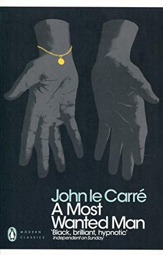 A Most Wanted Man: John Le Carré (Penguin Modern Classics)