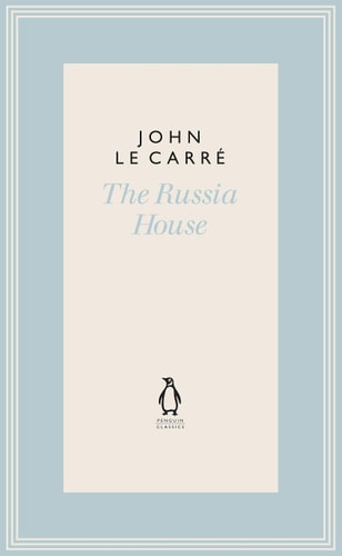 The Russia House (The Penguin John le Carré Hardback Collection)