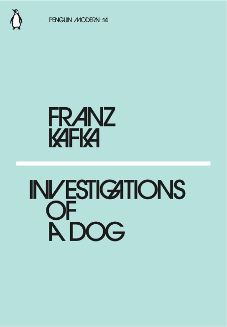 Investigations of a Dog: Franz Kafka (Penguin Modern)
