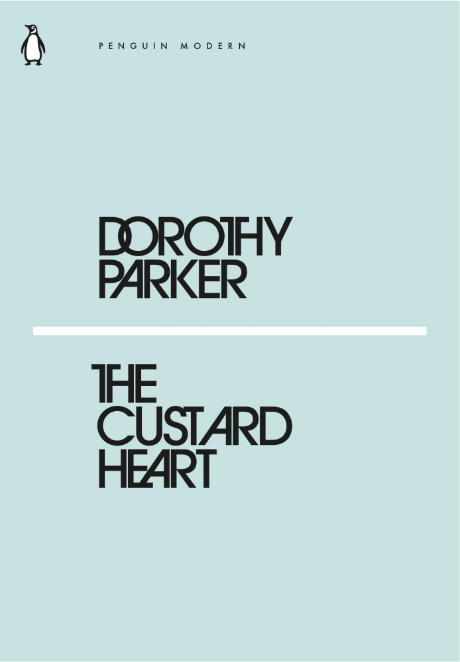 The Custard Heart: Dorothy Parker (Penguin Modern)