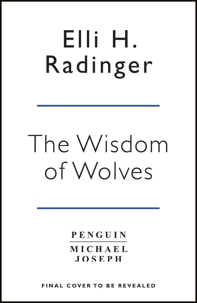 The Wisdom of Wolves: How Wolves Can Teach Us To Be More Human
