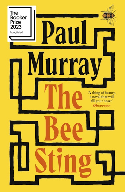 The Bee Sting: Longlisted for the Booker Prize 2023