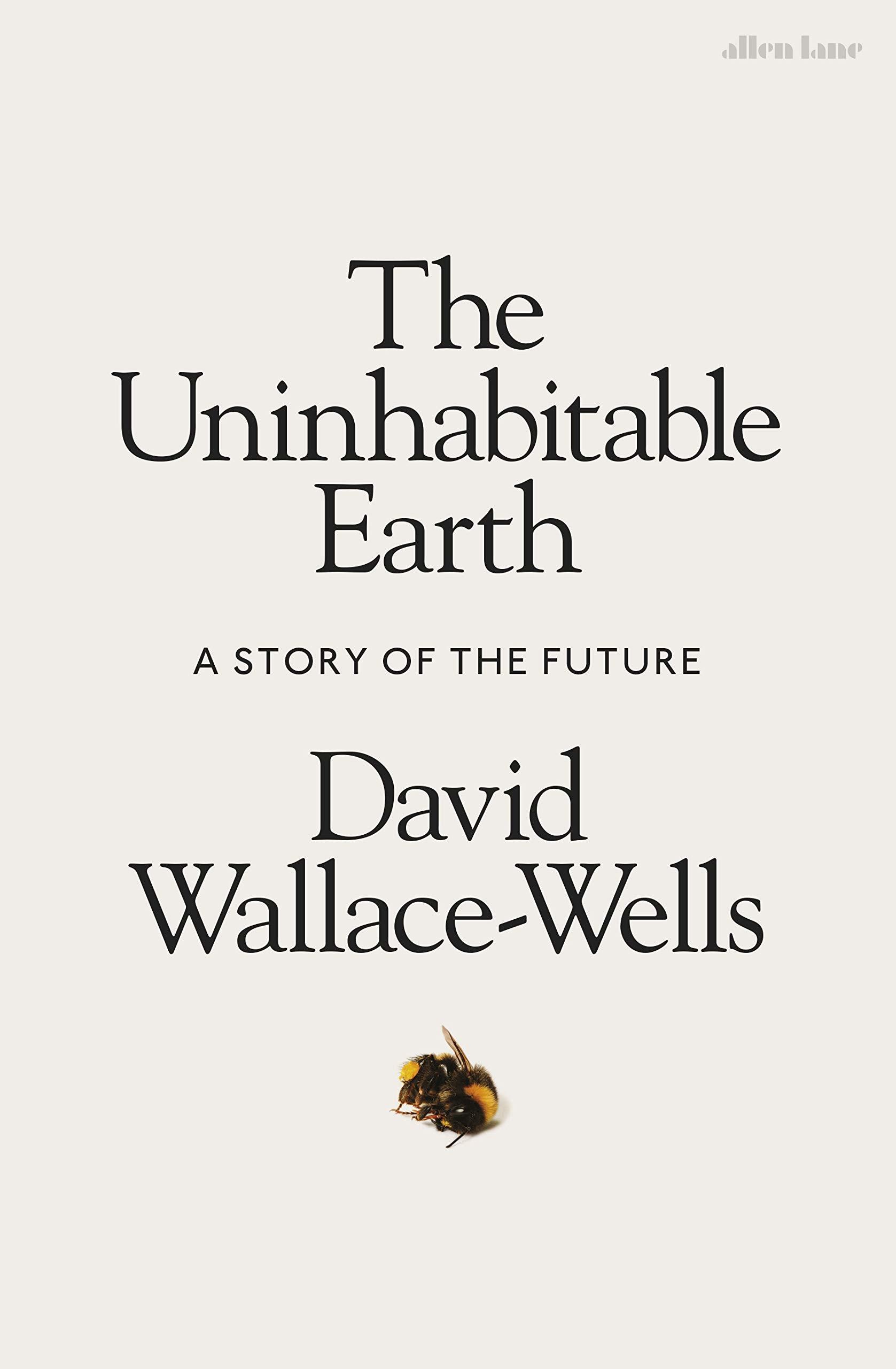 The Uninhabitable Earth: A Story of the Future
