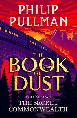 The Secret Commonwealth: The Book of Dust Volume Two: From the world of Philip Pullman's His Dark Materials - now a major BBC series (The book of dust, 2)
