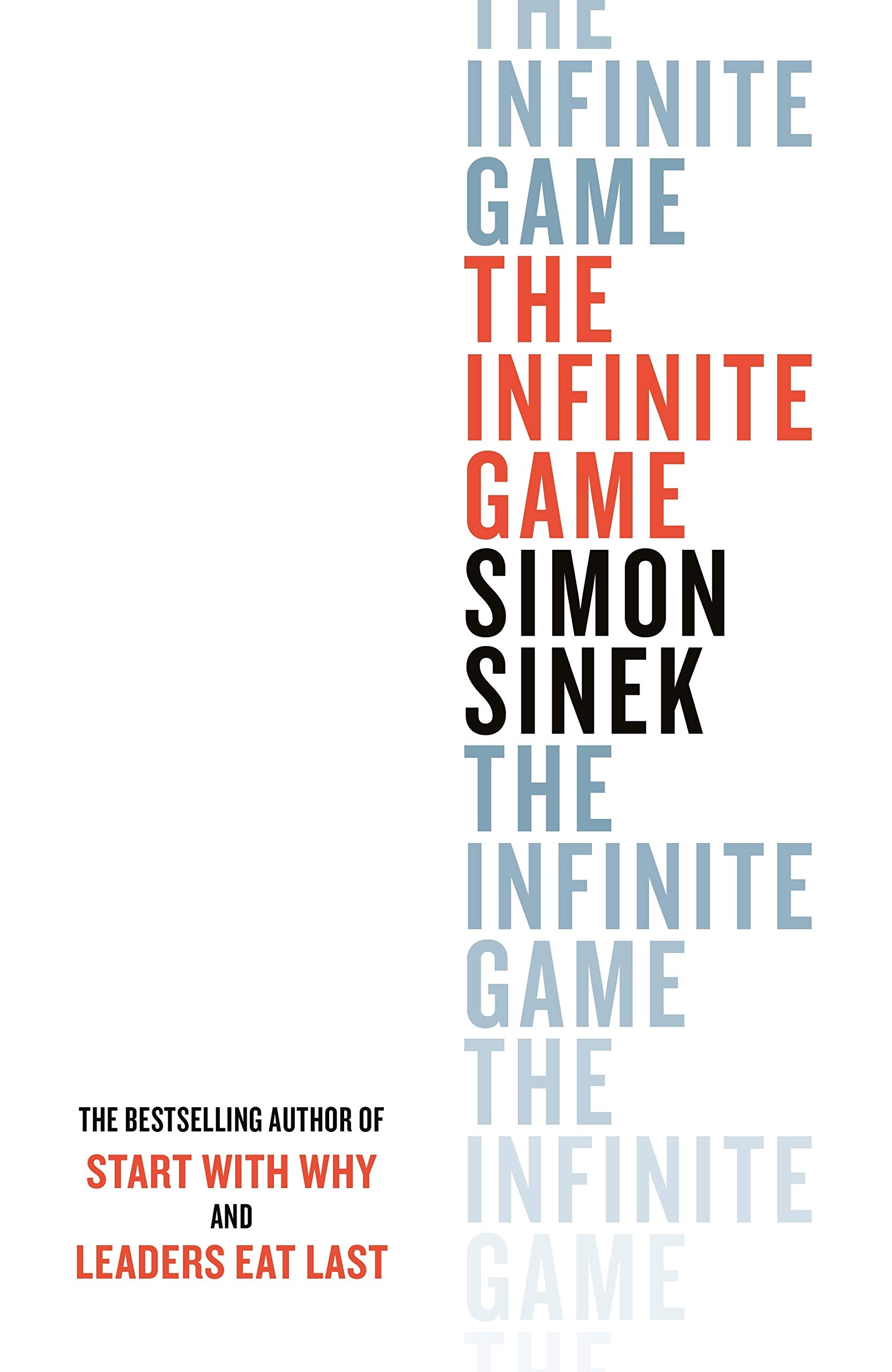 The Infinite Game: From the bestselling author of Start With Why