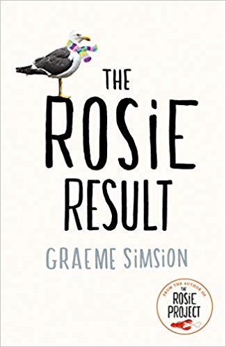 The Rosie Result: Graeme Simsion (The Rosie Project Series)