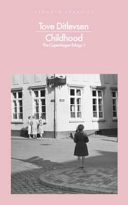 Childhood: Tove Ditlevsen (Penguin Modern Classics)