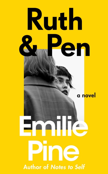 Ruth & Pen: The brilliant debut novel from the internationally bestselling author of Notes to Self