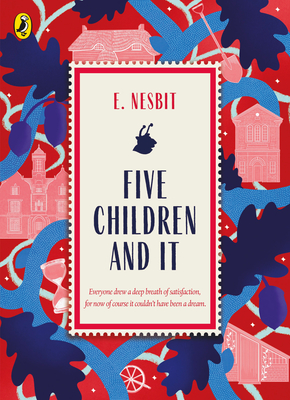 Five Children and It: E. Nesbit (Great British Classics)