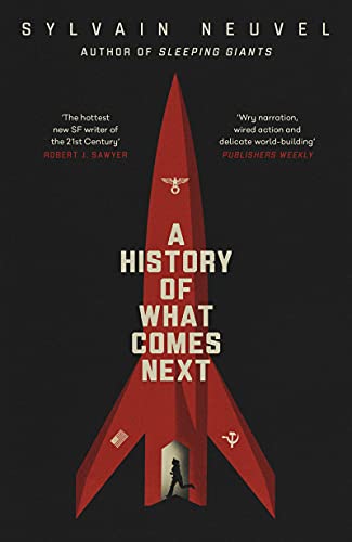 A History of What Comes Next: The captivating speculative fiction perfect for fans of The Eternals