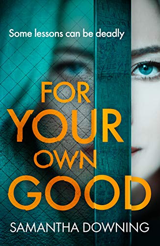 For Your Own Good: The most addictive psychological thriller you’ll read this year