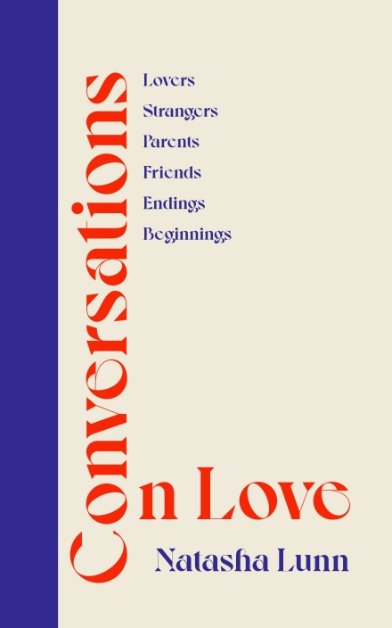 Conversations on Love: with Philippa Perry, Dolly Alderton, Roxane Gay, Stephen Grosz, Esther Perel, and many more