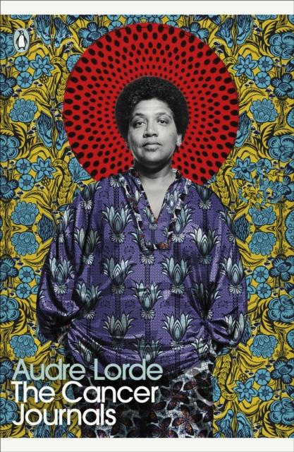 The Cancer Journals: Audre Lorde (Penguin Modern Classics)