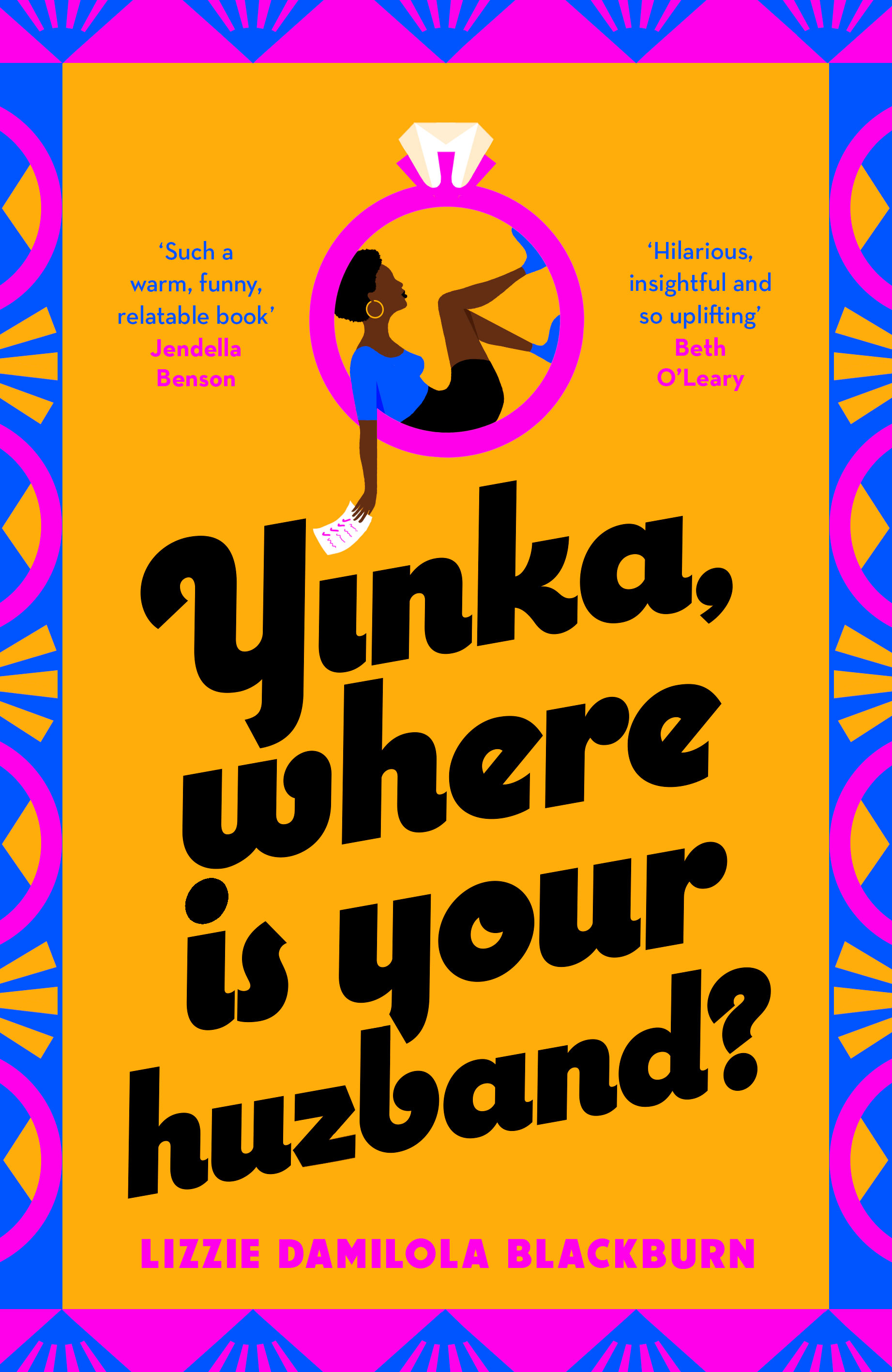 Yinka, Where is Your Huzband?: ‘A big hearted story about friendship, family and love’ Beth O’Leary
