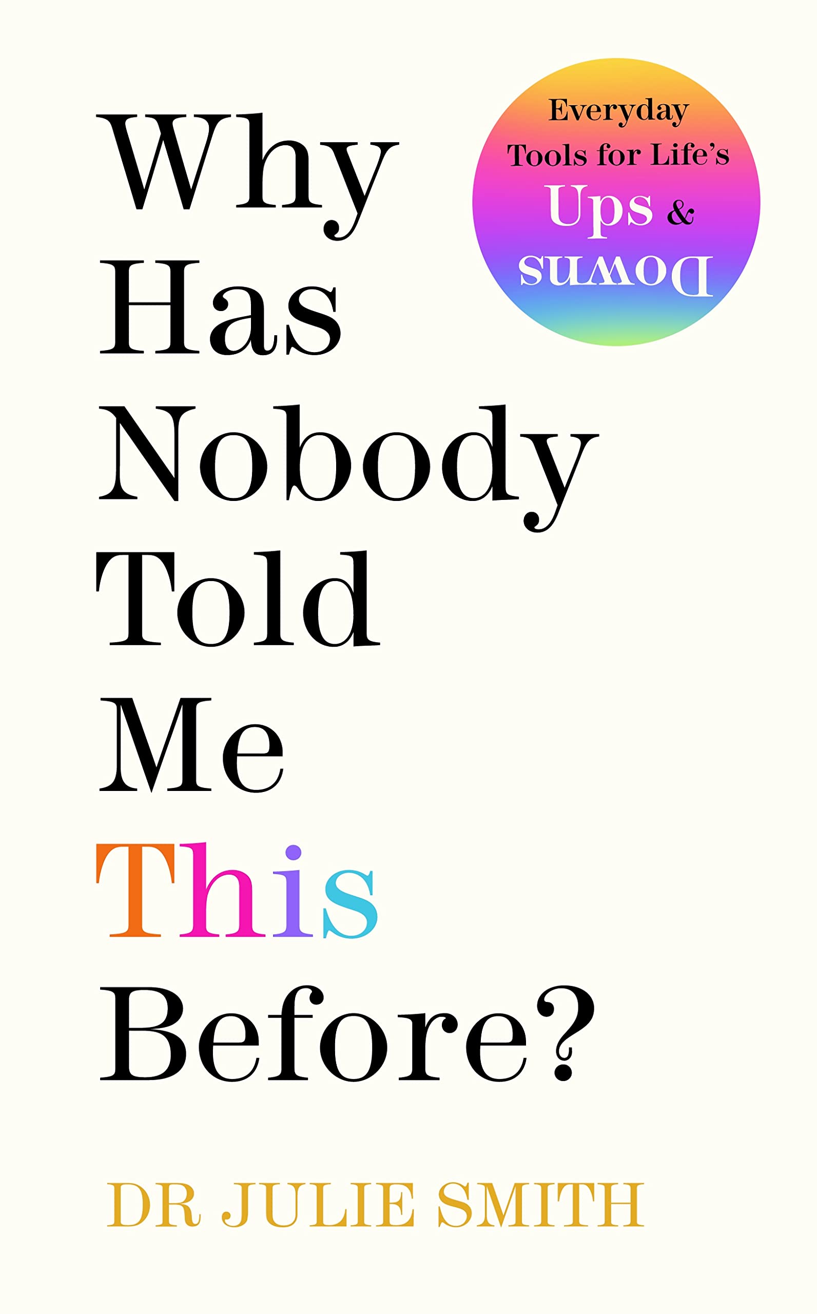 Why Has Nobody Told Me This Before?: The Sunday Times bestseller, with over 1 million copies sold
