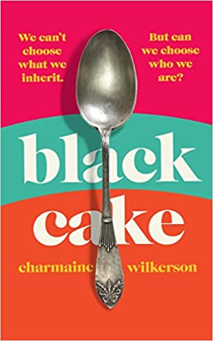 Black Cake: The compelling and beautifully written New York Times bestseller