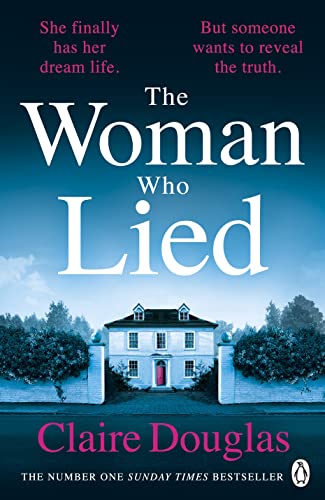 The Woman Who Lied: The thrilling Sunday Times bestseller from the author of THE COUPLE AT NO 9