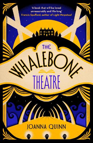 The Whalebone Theatre: The instant Sunday Times bestseller