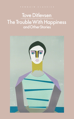 The Trouble with Happiness: and Other Stories (Penguin classics)