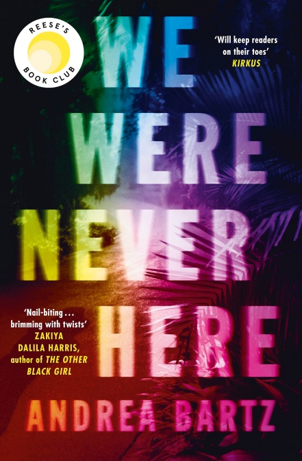 We Were Never Here: The addictively twisty Reese Witherspoon Book Club pick soon to be a major Netflix film