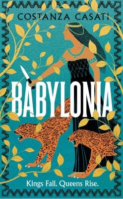 Babylonia: The instant Sunday Times bestseller and gripping mythological retelling