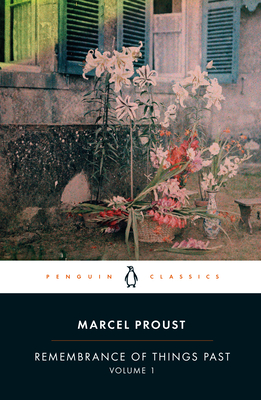 Remembrance of Things Past: Volume 1 (PENGUIN CLASSICS)