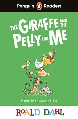 Penguin Readers Level 1: Roald Dahl The Giraffe and the Pelly and Me (ELT Graded Reader) (Penguin Readers Roald Dahl)