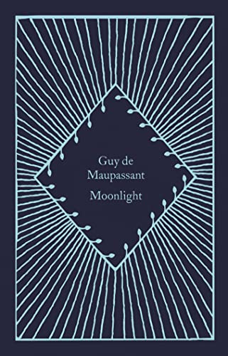Moonlight: Guy de Maupassant (Little Clothbound Classics)