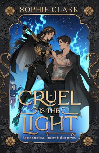 Cruel is the Light: The epic and sizzling YA romantasy