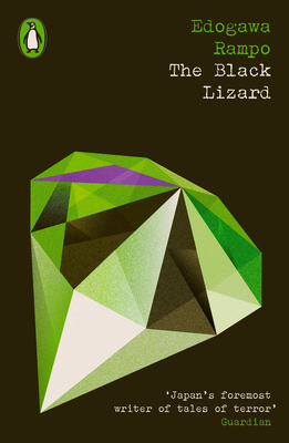 The Black Lizard: Edogawa Rampo (Penguin Modern Classics – Crime & Espionage)
