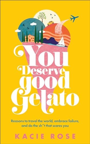 You Deserve Good Gelato: New York Times Bestseller