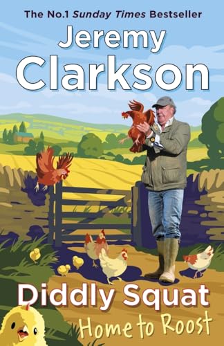 Diddly Squat: Home to Roost: From Sunday Times bestselling author and Grand Tour presenter (Diddly Squat, 4)