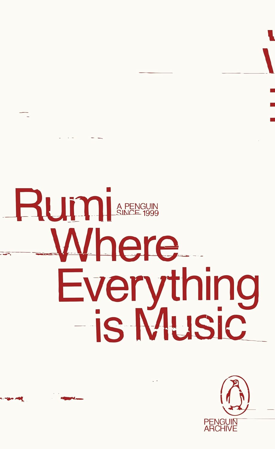 Where Everything is Music: Rumi (Penguin Archive)