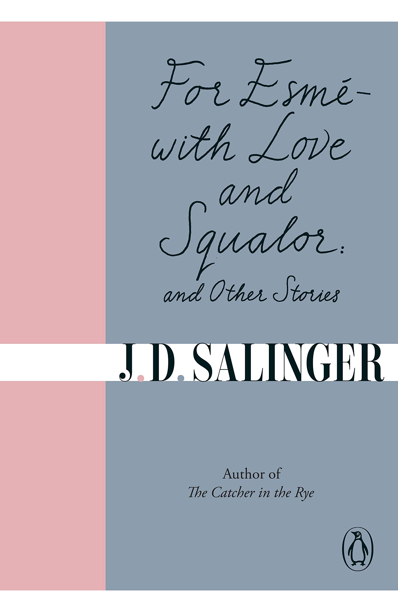 For Esmé - with Love and Squalor: And Other Stories