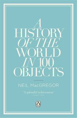 A History of the World in 100 Objects