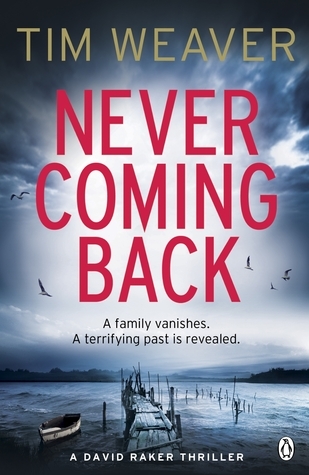 Never Coming Back: The gripping Richard & Judy thriller from the bestselling author of No One Home (David Raker Missing Persons, 4)