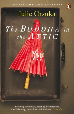 The Buddha in the Attic: Winner of the PEN/Faulkner Award 2012 and the Albatros Literaturpreis 2014