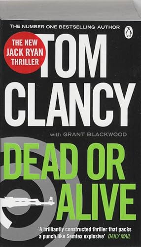 Dead or Alive: INSPIRATION FOR THE THRILLING AMAZON PRIME SERIES JACK RYAN: Tom Clancy (Jack Ryan Jr)