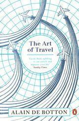 The Art of Travel: Alain De Botton