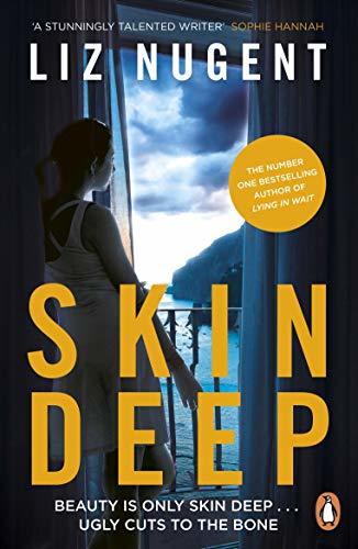 Skin Deep: The twisted, unputdownable No. 1 bestselling crime thriller from the author of Strange Sally Diamond
