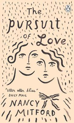 The Pursuit of Love: Now a major series on BBC and Prime Video directed by Emily Mortimer and starring Lily James and Andrew Scott (Penguin Essentials, 85)