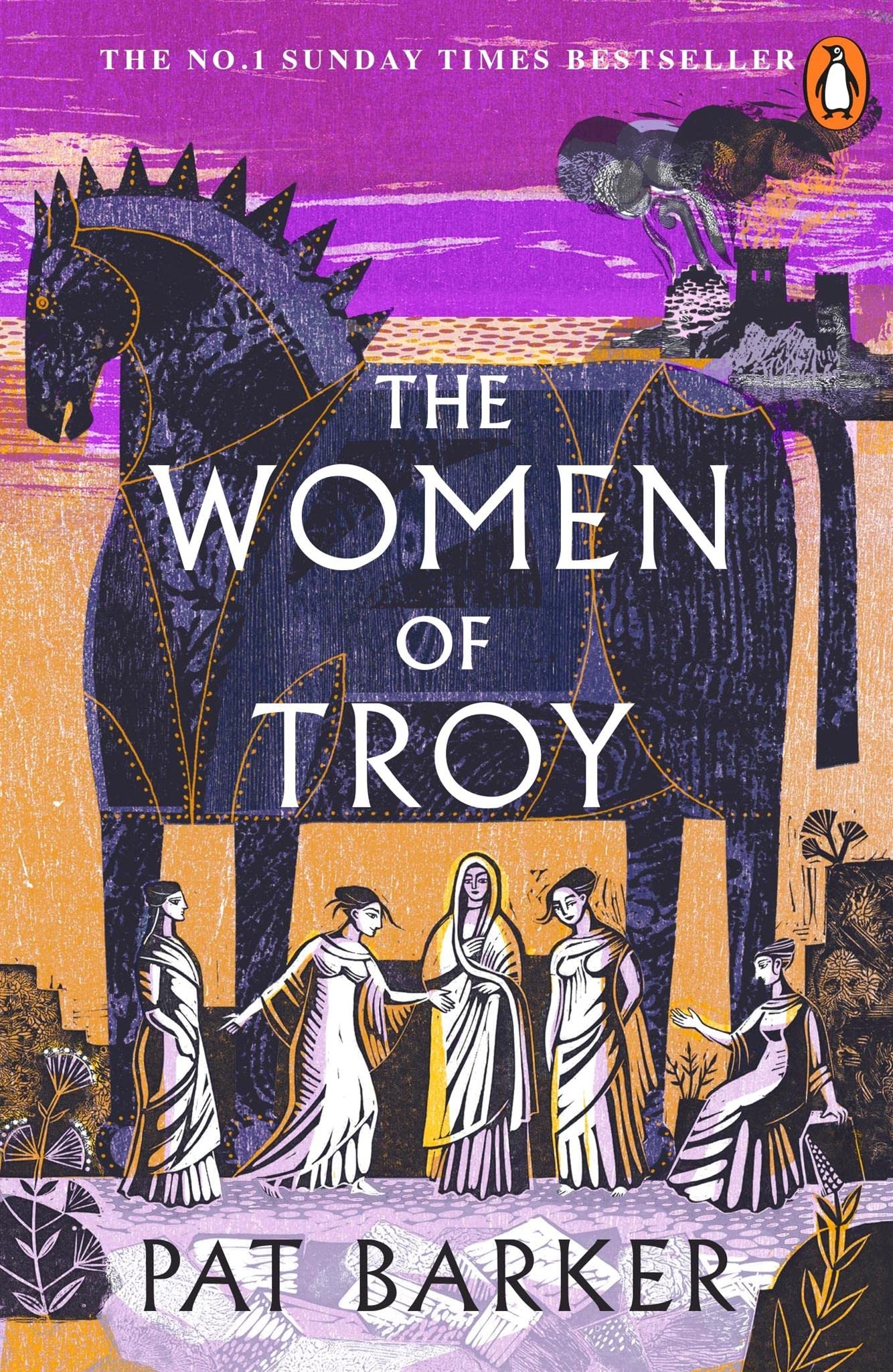 The Women of Troy: A retelling of the classic Greek myth from the author of The Silence of the Girls