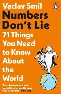 Numbers Don't Lie: 71 Things You Need to Know About the World