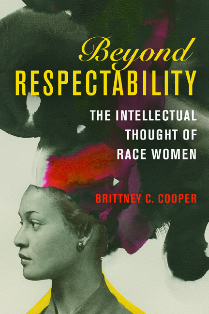 Beyond Respectability: The Intellectual Thought of Race Women (Women, Gender, and Sexuality in American History)