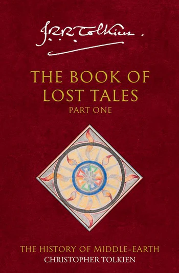 The Book of Lost Tales 1 (The History of Middle-earth) (Pt. 1): Pt. 1: The History of Middle-earth 1