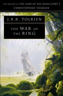 The War of the Ring (The History of Middle-earth)